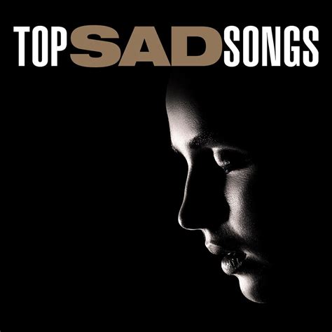 ‎Top Sad Songs - Album by Various Artists - Apple Music