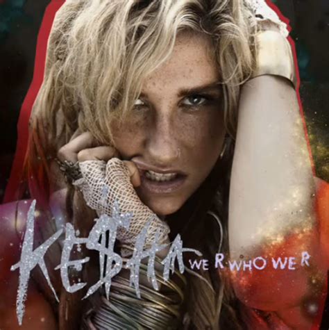 Kesha We Are Who We R Album