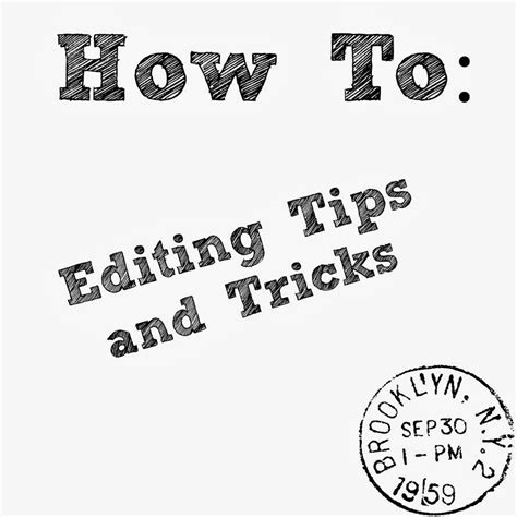 Writing Belle: How To: Editing Tips & Tricks