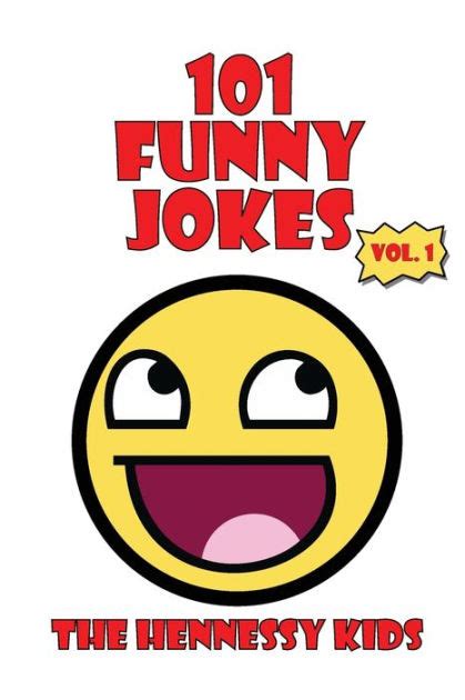 101 Funny Jokes, Vol. 1 by Hennessy Kids, Paperback | Barnes & Noble®