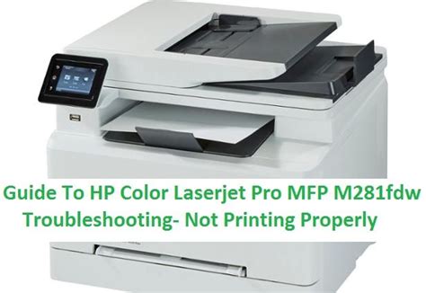 Guide To HP Color Laserjet Pro MFP M281fdw Troubleshooting