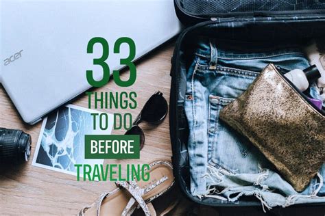 33 THINGS TO DO BEFORE TRAVELING - Traveler78