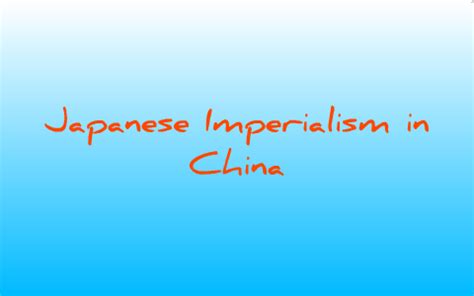 Japanese Imperialism in China by Patrick Banks on Prezi