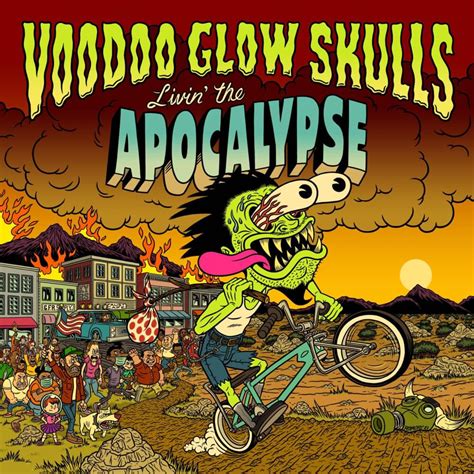 Voodoo Glow Skulls - Livin’ the Apocalypse Lyrics and Tracklist | Genius