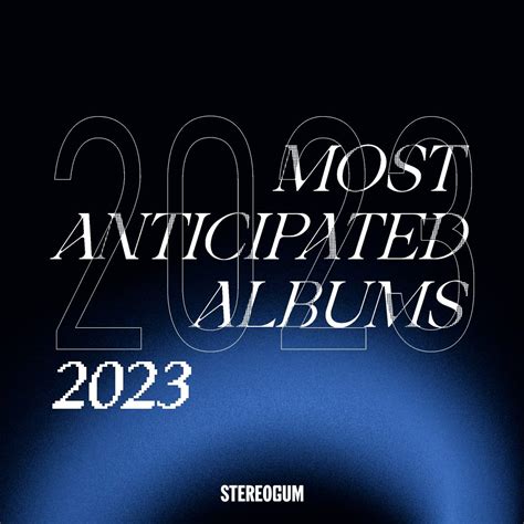 Most Anticipated Albums 2023: See The List