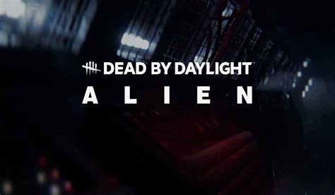 Dead By Daylight Announces Alien Crossover