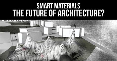 'Smart Materials'- The future of Architecture? - RTF