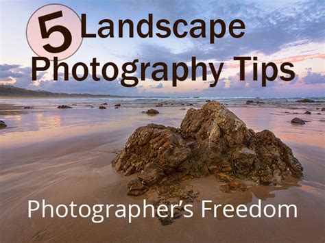 5 Landscape Photography Tips - Photographer's Freedom