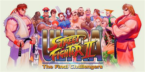 Ultra Street Fighter II: The Final Challengers Review