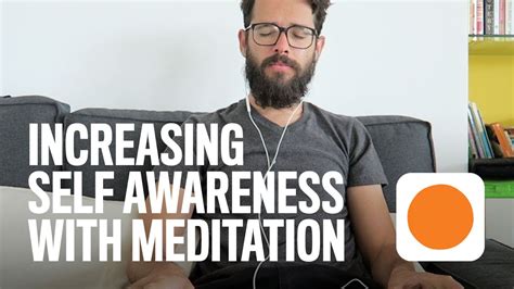 Increasing Self Awareness With Meditation - YouTube