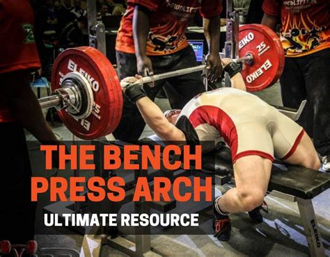 The Bench Press Arch (How To Do It, Benefits, Is It Safe) | PowerliftingTechnique.com