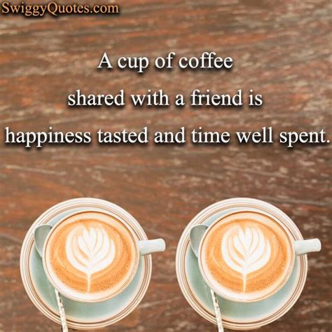 15+ Best Quotes About Coffee and Friends with Images - Swiggy Quotes