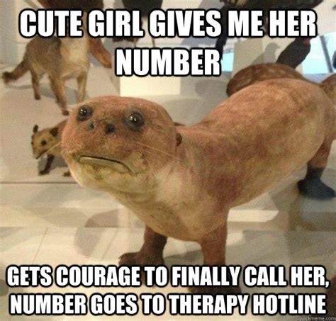 cute girl gives me her number gets courage to finally call her, number goes to therapy hotline ...