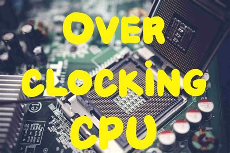 Overclocking CPU: How to overclock CPU? - Gossipfunda