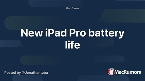 New iPad Pro battery life | MacRumors Forums