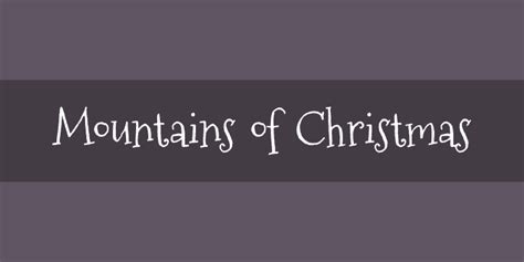 Mountains of Christmas Font Free by Tart Workshop » Font Squirrel