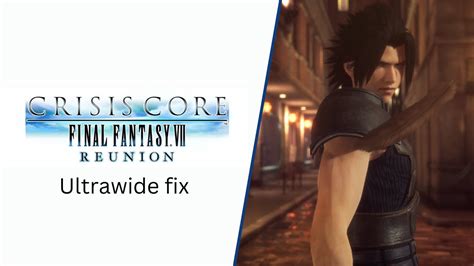 CRISIS CORE FF7 PC Ultrawide Fix gameplay + cutscene - YouTube