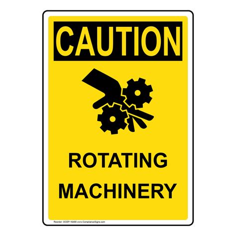 OSHA CAUTION Rotating Machinery Sign OCE-16490 Machine Safety