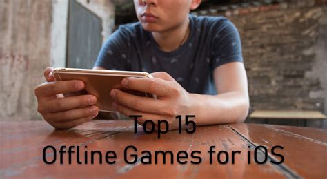 Top 15 offline games for iPhone and iPad