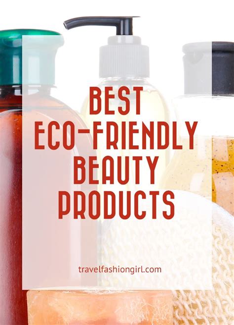 Best Eco-Friendly Beauty Products: Biodegradable Toiletries