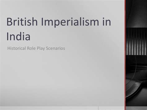 PPT - British Imperialism in India PowerPoint Presentation, free download - ID:2355487