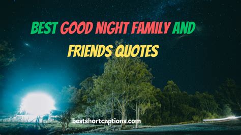 100+Best good night family and friends quotes - bestshortcaptions.com