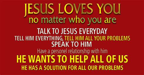 JESUS LOVES YOU no matter who you are | Jesus loves you, Biblical quotes, Encouragement