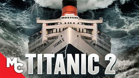 Titanic II | Action Adventure Full Movie | The Titanic - YouTube