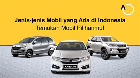 13 Jenis-jenis Mobil: SUV, MPV, Crossover Hingga LCGC - Media Berita Mataram dan NTB