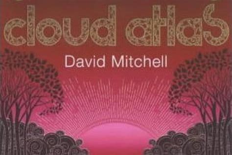 Cloud Atlas by David Mitchell - an appreciation: six stories entwine in this addictive genre ...