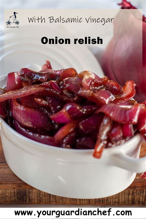 Caramelized Sweet Red Onion Relish Recipe - Your Guardian Chef