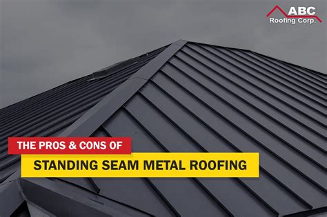 Standing Seam Metal Roofing: The Pros & Cons