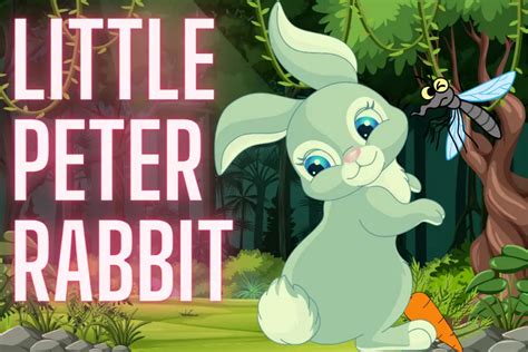 Little Peter Rabbit Nursery Rhyme- Lyrics, History, Video, Lesson Plans & More – Nursery Rhyme ...