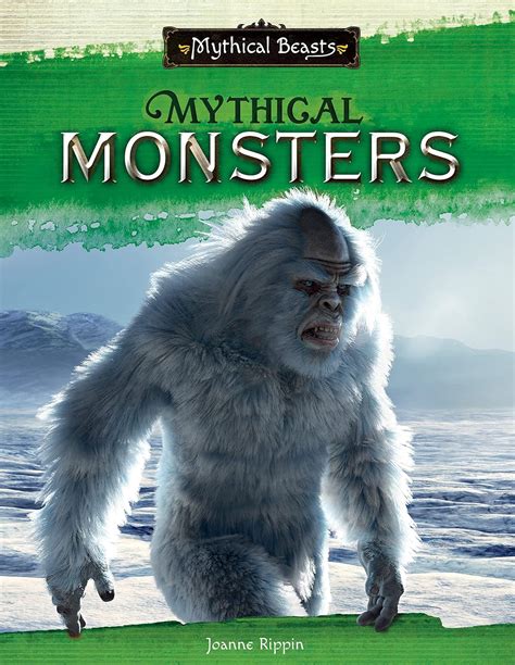 Mythical Monsters (Mythical Beasts): Rippin, Joanne: 9781502667281: Amazon.com: Books