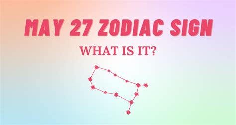 May 27 Zodiac Sign Explained | So Syncd