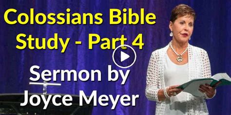 Joyce Meyer - Watch Sermon: Colossians Bible Study - Part 4