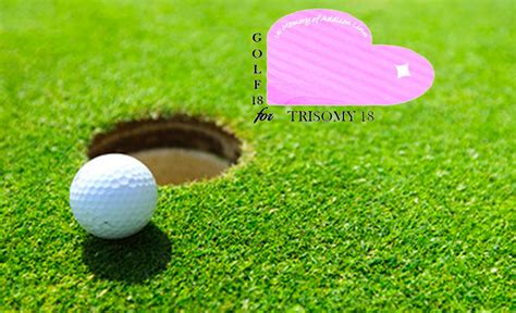 Golf 18 for Trisomy 18: In Memory of Addison Linn | Trisomy 18 Foundation