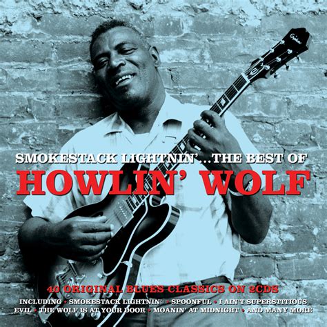 The Best of Howlin' Wolf: Smokestack Lightnin'