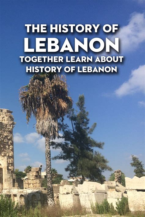 The History of Lebanon: Together Learn About History of Lebanon by Jerry Jones | Goodreads