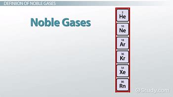 Noble Gases | Definition, List & Properties - Lesson | Study.com