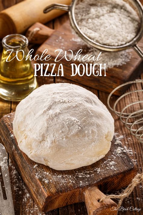 Whole Wheat Pizza Dough Recipe from The Birch Cottage - The Birch Cottage