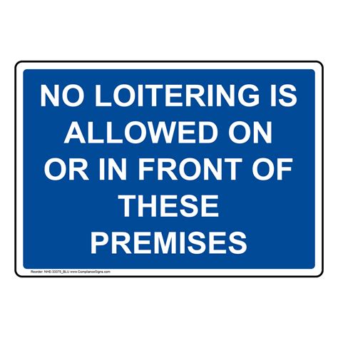 No Loitering Sign - No Loitering Is Allowed On Or In Front Of