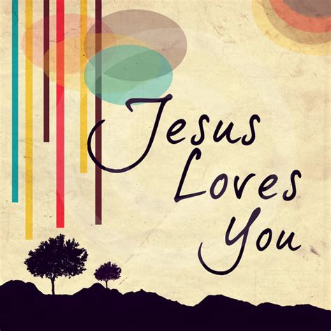 Jesus Loves You Quotes. QuotesGram