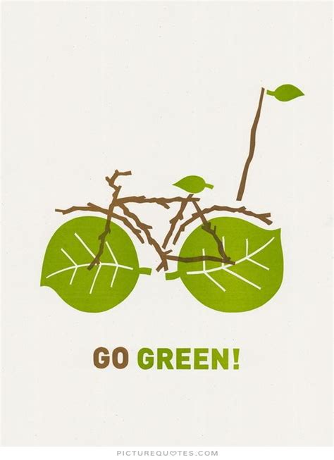 Go Green Quotes. QuotesGram