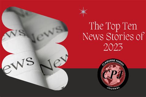 Top Ten News Stories for 2023 | Claiborne Parish Journal