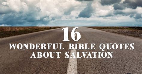 16 Wonderful Bible Quotes about Salvation | ChristianQuotes.info