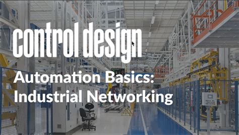 Educational Video Series: Industrial Networking | Control Design