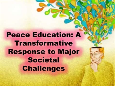 Peace Education (A Transformative Response to Major Societal Challenges) | PPT