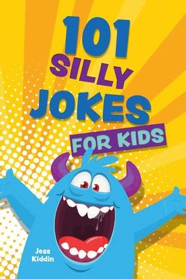 101 Silly Jokes for Kids | Book by Editors of Ulysses Press | Official Publisher Page | Simon ...