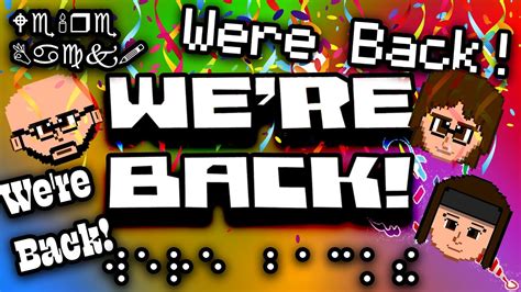 We're Back! - YouTube